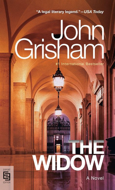 Texte: "A legal literary legend." —USA Today, John Grisham, #1 International Bestseller, THE WIDOW, A Novel. Korridor mit Bögen.