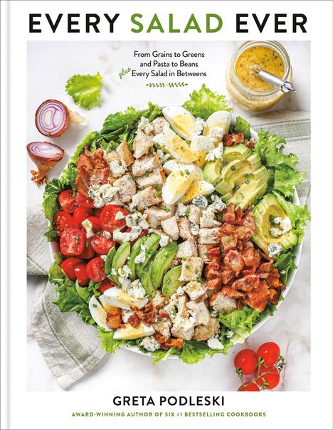 Text: "EVERY SALAD EVER", "From Grains to Greens", "Greta Podleski". Bild: Farbenfroher Salat mit Gemüse und Dressingschale.