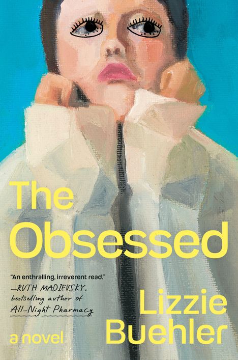 Texte: "The Obsessed", "Lizzie Buehler", "a novel". Illustration: Kind mit aufgestützen Händen, ausdrucksvoller Blick.