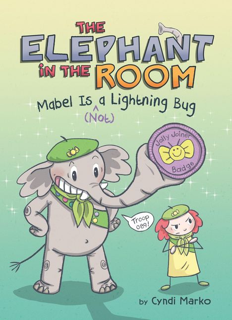 "The Elephant in the Room: Mabel Is a Lightning Bug (Not). Illustration mit einem Elefanten und einem Mädchen, beide in Pfadfinderkleidung."
