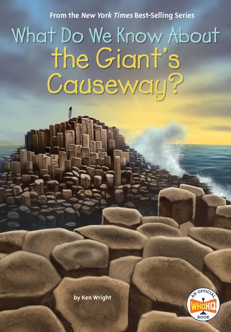 What Do We Know About the Giant's Causeway? Autor: Ken Wright. Illustration von sechseckigen Basaltsäulen am Meer.