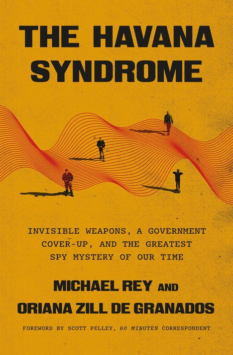"The Havana Syndrome" in Schwarz, gelber Hintergrund, rote Wellenlinien und Silhouetten von Menschen als Illustration.