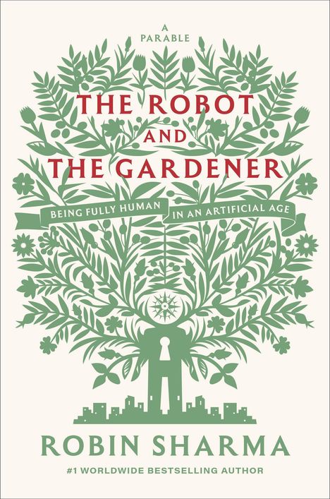 „THE ROBOT AND THE GARDENER“, Illustration von Pflanzen, Stadt und einer Schlüssellochfigur. Autor: Robin Sharma.