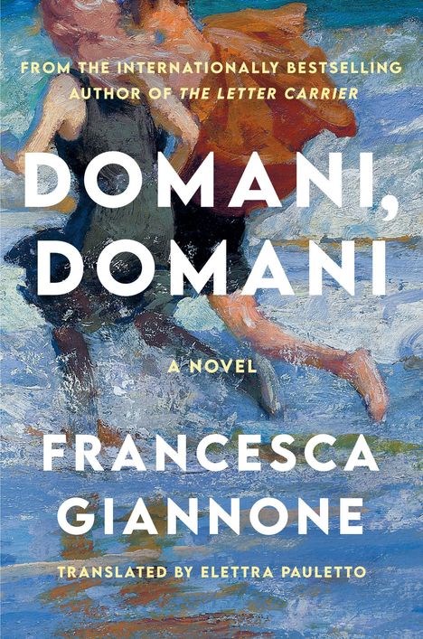 „DOMANI, DOMANI“ oben in Weiß. Malerische Darstellung von Menschen am Strand. Autor: Francesca Giannone.