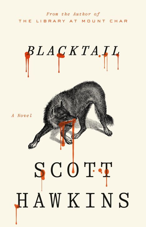 "BLACKTAIL" und "SCOTT HAWKINS". Ein Wolf mit orangefarbenen Tintenflecken, die wie Blut aussehen.