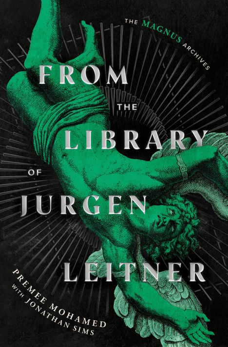 "THE MAGNUS ARCHIVES" und "FROM THE LIBRARY OF JURGEN LEITNER". Grüne Engel-Illustration auf dunklem Hintergrund.