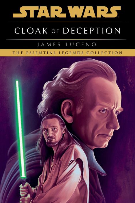 Text: Star Wars, Cloak of Deception, James Luceno, The Essential Legends Collection. Illustration: Zwei Charaktere, einer mit Lichtschwert.