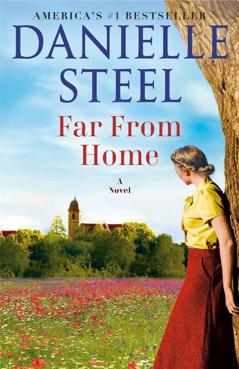 "America's #1 Bestseller", "Danielle Steel", "Far From Home", "A Novel". Frau lehnt an Baum, blickt über Blumenfeld zu Gebäude.