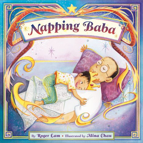 Text: "Napping Baba", "By Roger Lam", "Illustrated by Alina Chau". Gemälde: Kind kuschelt mit schlafendem Erwachsenen, beide tragen Kronen.