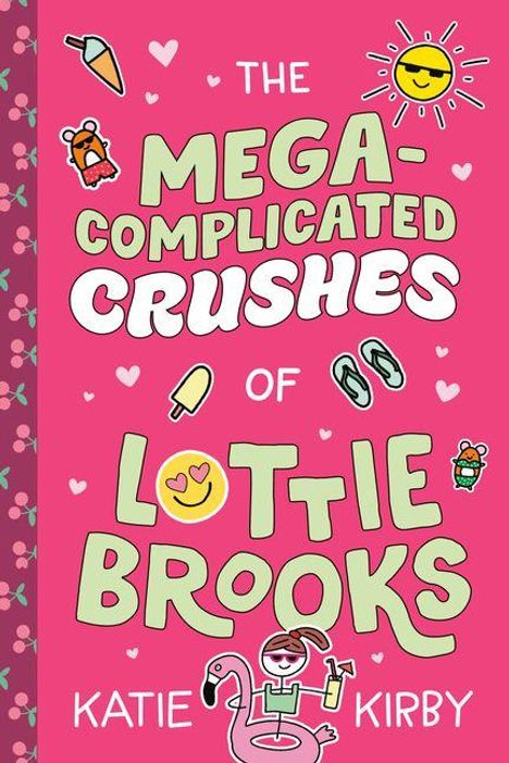 „The Mega-Complicated Crushes of Lottie Brooks“ von Katie Kirby. Pinker Hintergrund, Illustrationen von Sommermotiven.