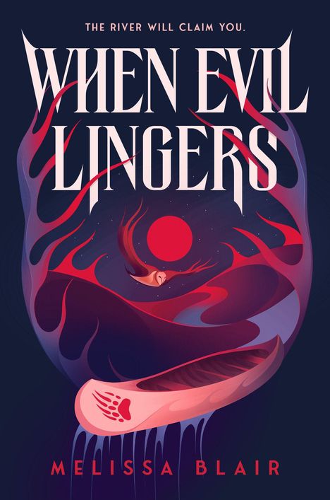 "The River Will Claim You. When Evil Lingers. Melissa Blair." Abstrakte Illustration mit Mond, Vogel und fließenden Formen.