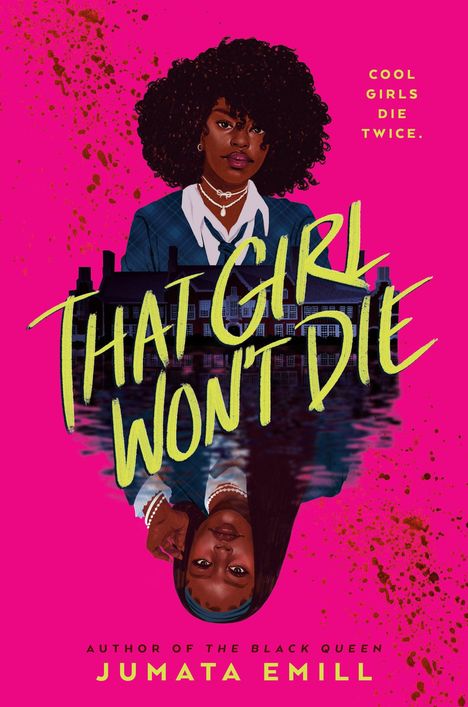 Texte: "Cool girls die twice. That girl won't die. Author of The Black Queen Jumata Emill." Illustration mit zwei Figuren.