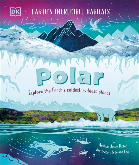 "Polar - Explore the Earth's coldest, wildest places. Illustration einer Polarlandschaft mit Bergen, Eisbär und Pinguin."