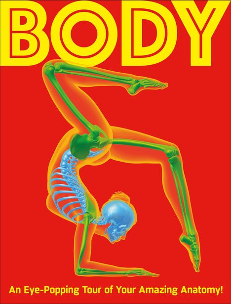 Text: "BODY" oben, "An Eye-Popping Tour of Your Amazing Anatomy!" unten. Eine anatomische Illustration mit Skelett in Yoga-Pose.