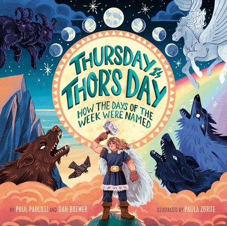 „Thursday, Thor's Day: How the Days of the Week Were Named." Illustration: Thor, Ziegen, Wolf, Pegasus, Regenbogen und Mond.