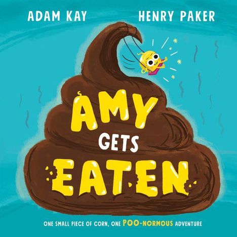Die Texte lauten: "AMY GETS EATEN". Eine kleine Cartoonfigur schwingt lachend über einem großen Haufen Kot.