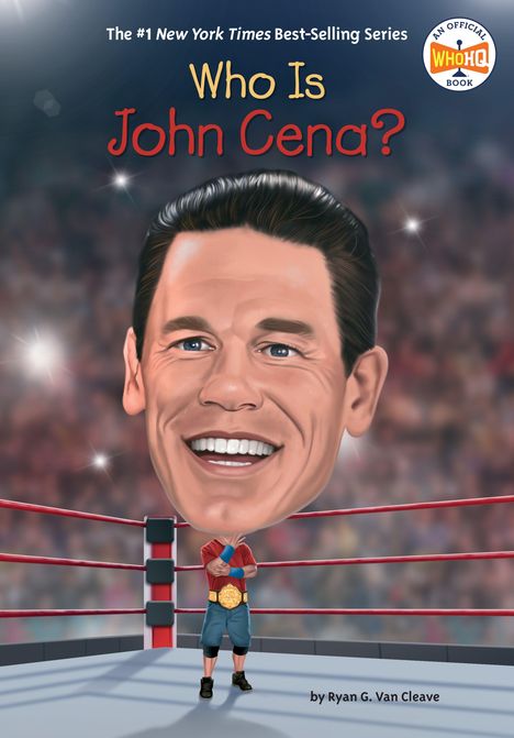 „Who Is John Cena?“ oben, Name des Autors unten. Illustration: Riesiger Kopf von John Cena über einem Wrestlerkörper im Ring.