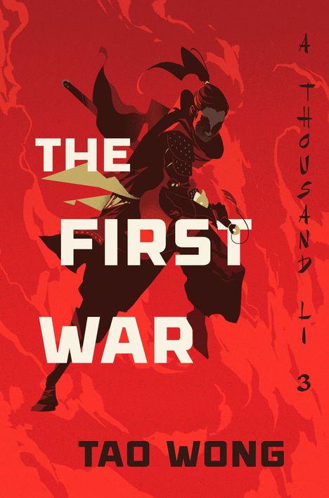 Text: „The First War“, „A Thousand Li 3“, „Tao Wong“. Illustration: Silhouette eines Kämpfers auf rotem Hintergrund.