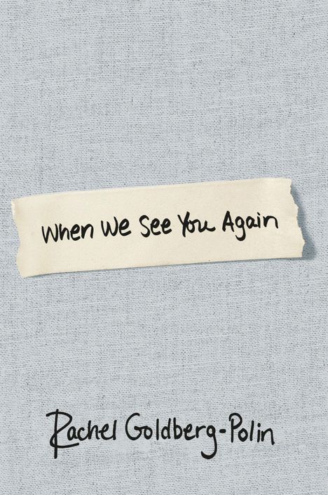 "When We See You Again", Rachel Goldberg-Polin. Text auf einem strukturierten beigen Hintergrund.