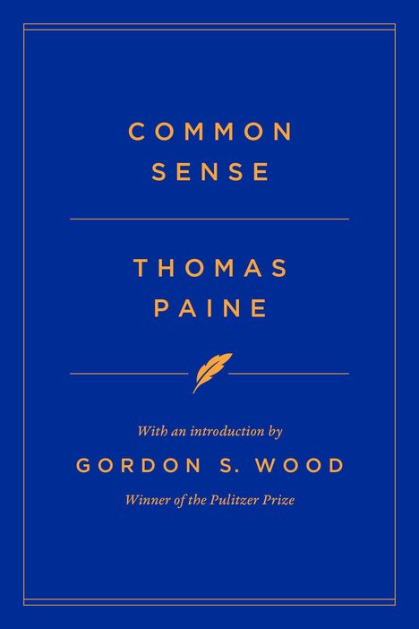 "COMMON SENSE THOMAS PAINE" in Orange, blauem Hintergrund. Einführung von Gordon S. Wood, Pulitzer-Preisträger. Blatt-Symbol.