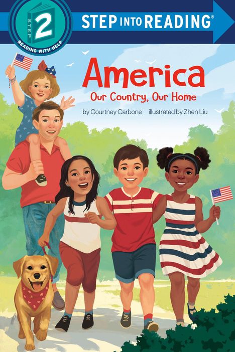 "Step into Reading" Logo, "America, Our Country, Our Home" von Courtney Carbone. Fröhliche Kinder und Hund in sommerlicher Landschaft.