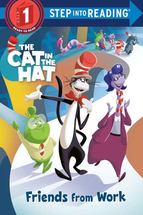 "STEP INTO READING: THE CAT IN THE HAT. Friends from Work." Illustration mit fröhlichen, bunten Cartoon-Figuren.