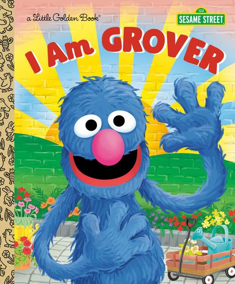 Text: "I Am Grover", "Sesame Street". Illustration eines blauen Charakters mit rosa Nase, fröhlich winkend, im Garten.