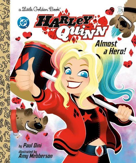„Harley Quinn: Almost a Hero!“ Illustration von Harley Quinn mit einem großen Hammer, begleitet von lachenden Hyänen.