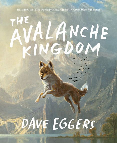 „The Avalanche Kingdom“ und „Dave Eggers“. Ein springender Hund vor einer majestätischen Berglandschaft. 