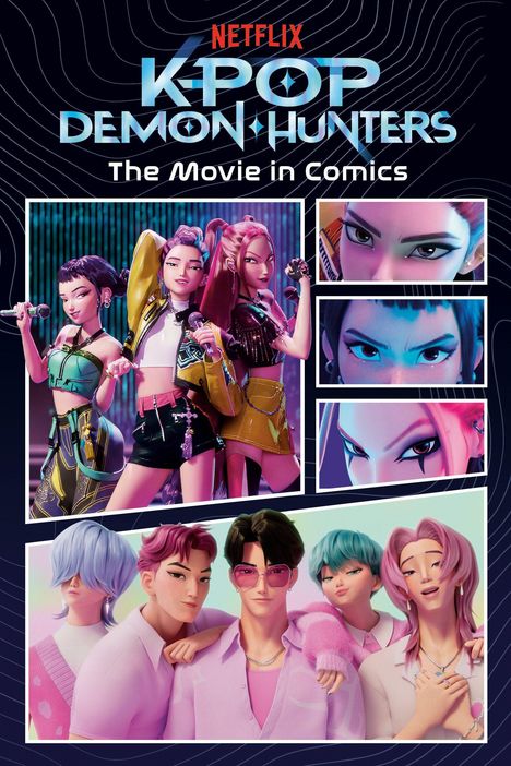 Netflix K-Pop Demon Hunters, The Movie in Comics. Animierte Figuren in poppigen Outfits und dynamischen Posen.