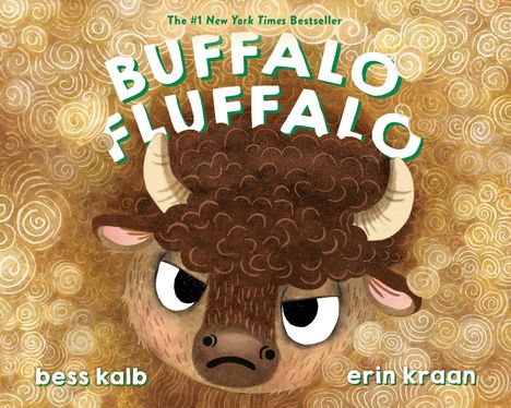 Text: "BUFFALO FLUFFALO", "The #1 New York Times Bestseller", "bess kalb", "erin kraan". Illustration eines wütend aussehenden Bisons.