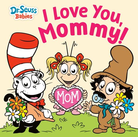 Text: "I Love You, Mommy!" Drei Cartoon-Figuren: Katze mit rotem Hut, Kind mit Herz "MOM", Baby mit Blume und Hut.
