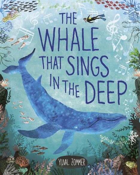 "The Whale That Sings in the Deep." Ein blauer Wal schwimmt in einer bunten, unterseeischen Landschaft mit Fischen.