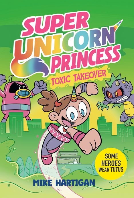 "Super Unicorn Princess: Toxic Takeover" steht in lebendigen Farben über einer heldenhaften Figur in einem Tutu.