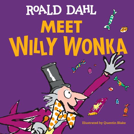 "ROALD DAHL MEET WILLY WONKA" in Gelb. Eine Illustration von Willy Wonka in Zylinder, mit bunten Süßigkeiten.
