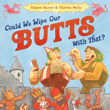 Text: "Could We Wipe Our Butts with That?" Zwei fröhliche Personen in mittelalterlichen Kostümen vor einer Burg.