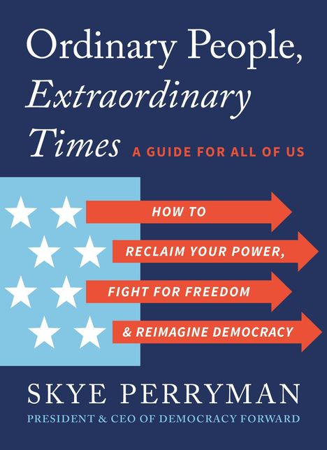 "Ordinary People, Extraordinary Times. A guide for all of us. Skye Perryman. Sterne und Pfeile, blaues Design."