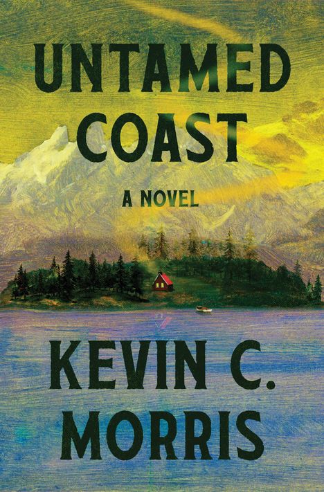„UNTAMED COAST: A NOVEL, KEVIN C. MORRIS“. Eine Illustration zeigt eine Küste mit Bäumen, einem roten Haus und einem Boot.