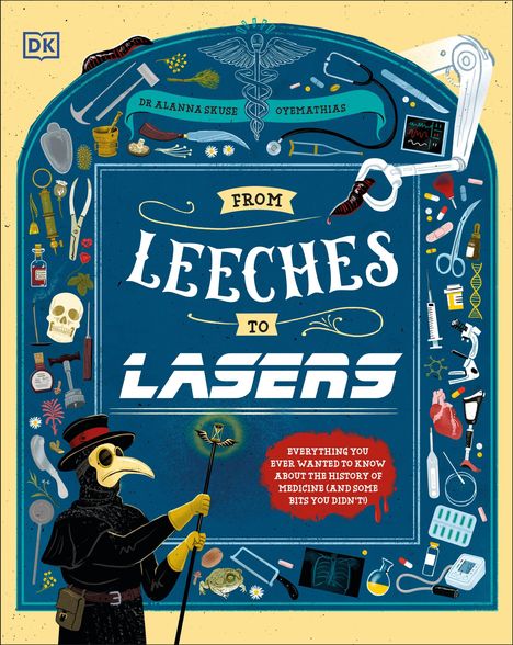 "From Leeches to Lasers" steht groß in der Mitte, umgeben von medizinischen Symbolen und einem Pestdoktor.