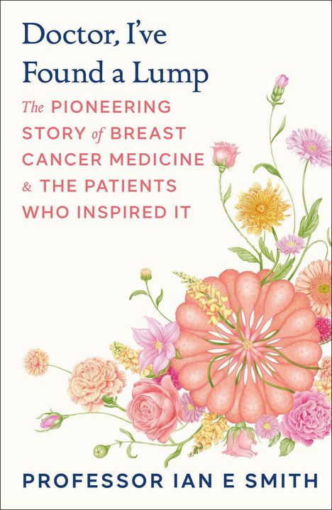 Titel: "Doctor, I’ve Found a Lump". Beschreibung: Blumige Illustration mit lebendigen Blumen. Autor: Professor Ian E. Smith.