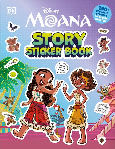 Text: „Disney Moana Story Sticker Book“, „250+ Reusable Stickers to Create Stories“, „Let’s do this as a team“. Illustration von Moana und anderen Figuren.