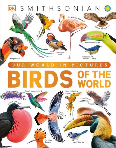 "OUR WORLD IN PICTURES BIRDS OF THE WORLD" oben Namen mehrerer Vögel, darunter Flamingo, Tukan und Kolibri. Bunte Vogelillustrationen.