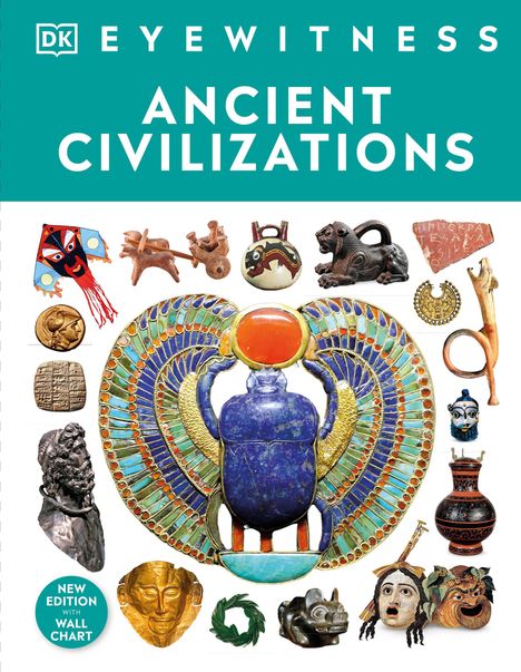 Text: DK EYEWITNESS ANCIENT CIVILIZATIONS. Verschiedene antike Artefakte in einer Collage, darunter Masken und Skulpturen.