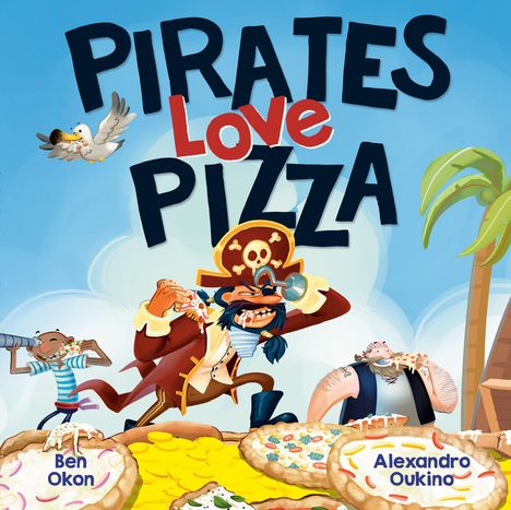 "PIRATES Love PIZZA" in großen, bunten Buchstaben. Davor ein Pirat, der Pizza isst, und ein Matrose mit einem Fernrohr.