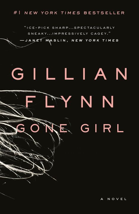 „#1 New York Times Bestseller“, Zitat von Janet Maslin. Der Name „Gillian Flynn Gone Girl“ in rosa Schrift auf schwarzem Hintergrund.