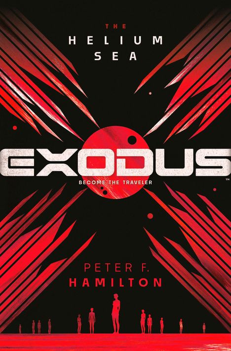"The Helium Sea: Exodus - Become the Traveler, Peter F. Hamilton." Rote und schwarze Grafik mit humanoiden Silhouetten.
