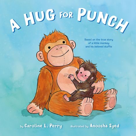 Titel: "A Hug for Punch". Ein großer, freundlicher Affe umarmt einen kleinen Affen auf blauem Hintergrund. 