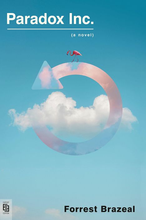 "Paradox Inc. (a novel) Forrest Brazeal." Himmel, großer Pfeil mit Wolkentextur, Flamingo oben.