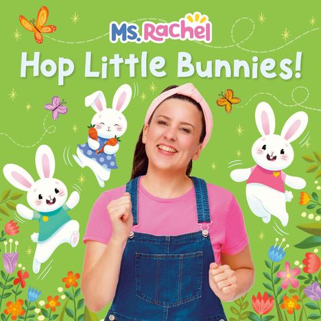 "Ms. Rachel Hop Little Bunnies!" ist der Text. Eine lächelnde Frau und drei fröhliche Hasen sind umgeben von Blumen und Schmetterlingen.