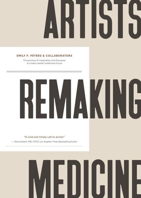 Emily F Peters &amp; Collaborators: Artists Remaking Medicine, Buch